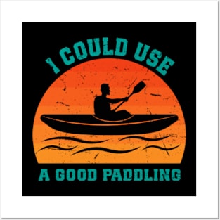 I Could Use A Good Paddling Funny Kayak Posters and Art